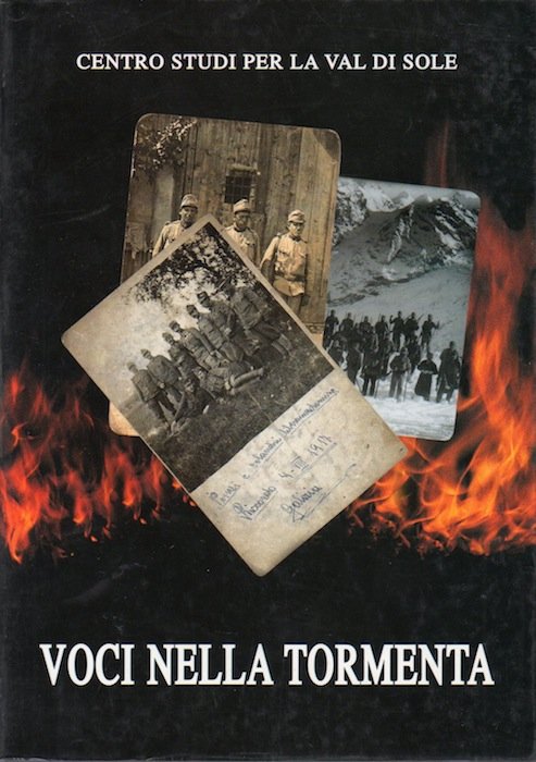 Voci nella tormenta: immagini e diari inediti dai fronti di …