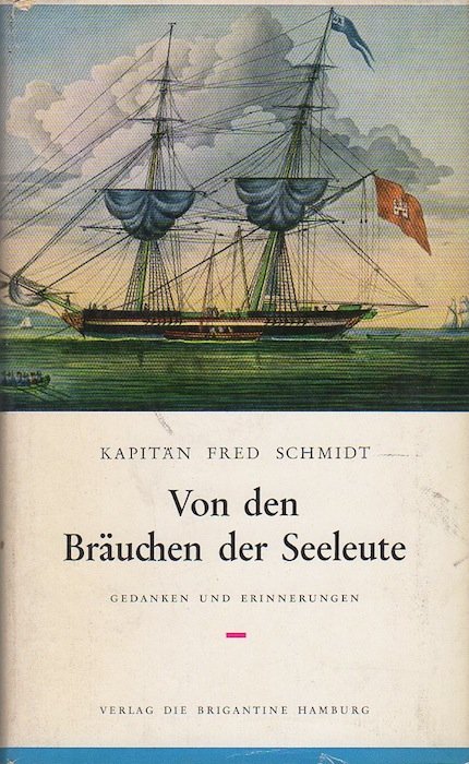 Von den BrÃ¤uchen der Seeleute: Gedanken und Erinnerungen.