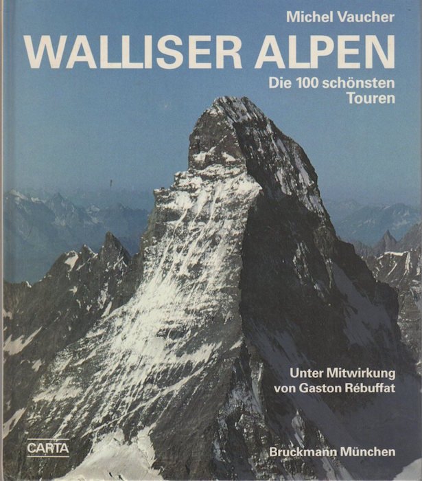 Walliser Alpen: die 100 schÃ¶nsten Touren.