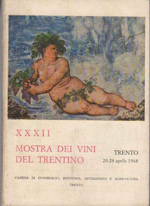 XXXII Mostra dei vini del Trentino: 20-28 aprile 1968.