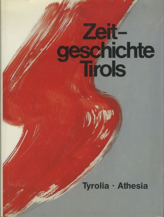 Zeitgeschichte Tirols.