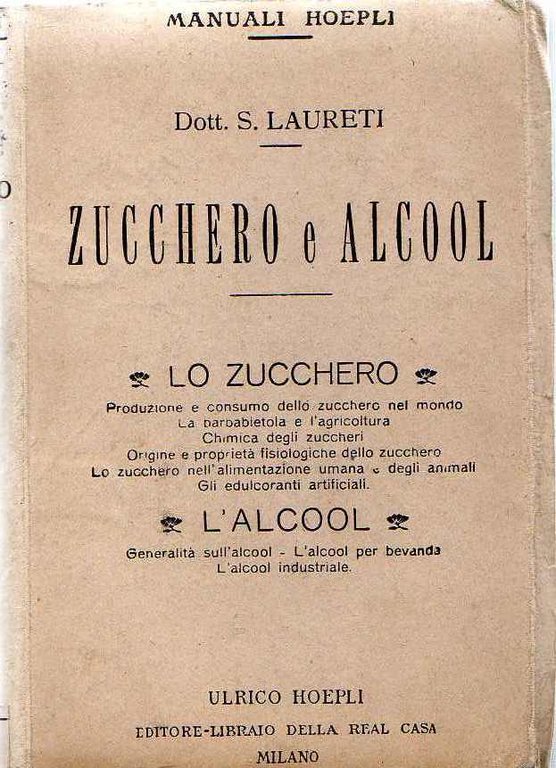 Zucchero e alcool nei loro rapporti agricoli, fisiologici e sociali.