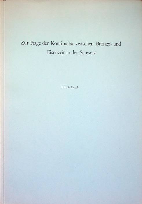 Zur Frage der KontinuitÃ¤t zwischen Bronze - und Eisenzeit in …