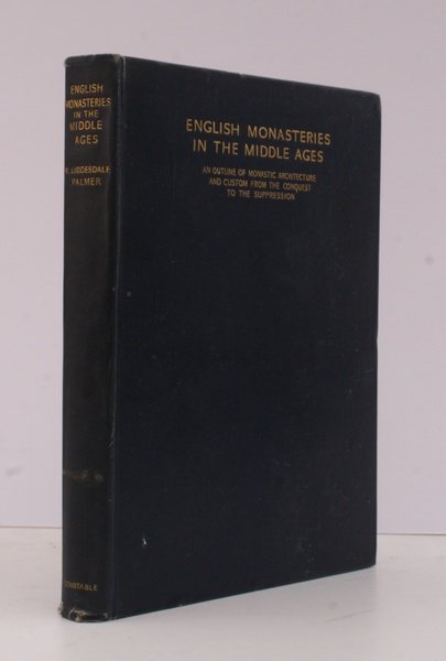 English Monasteries in the Middle Ages. An Outline of Monastic …