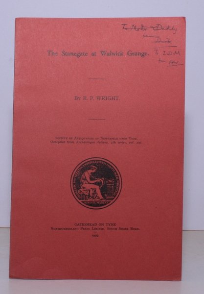 The Stanegate at Walwick Grange. AUTHOR'S PRESENTATION COPY TO I …