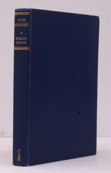 Work Suspended and Other Stories written before the Second World …