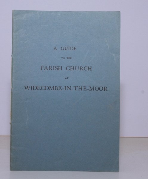 A Guide to the Parish Church of Widecombe-in-the-Moor. NEAR FINE …