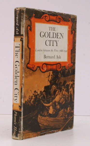 The Golden City. London between the Fires, 1666-1941.