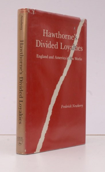 Hawthorne's Divided Loyalties. England and America in his Works.
