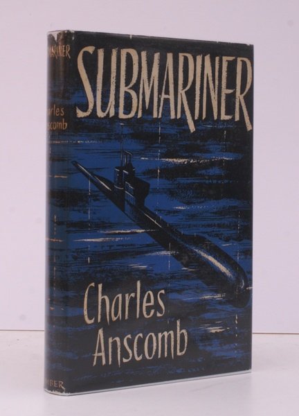 Submariner. Foreword by Vice-Admiral Sir Sydney Raw.