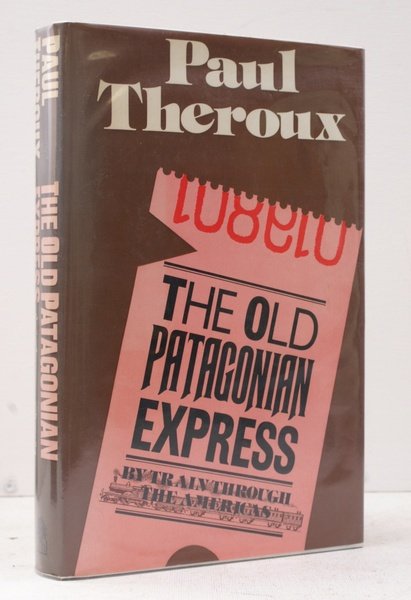 The Old Patagonian Express. By Train through the Americas.