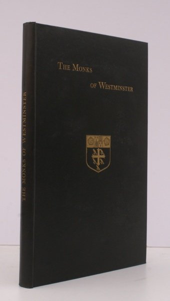 The Monks of Westminster. Being a Register of the Brethren …