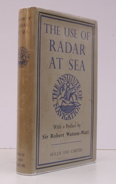 The Use of Radar at Sea. Edited by Captain F. …