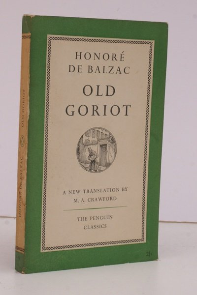 Old Goriot. Translated by Marion Ayrton Crawford. [Penguin Classics].