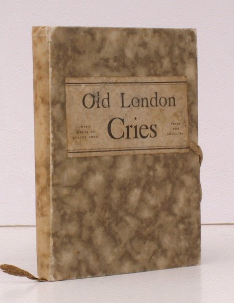 Old London Street Cries and the Cries of Today. REMARKABLY …