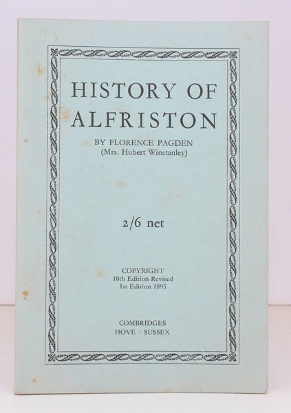History of Alfriston. [Tenth Edition]. NEAR FINE COPY