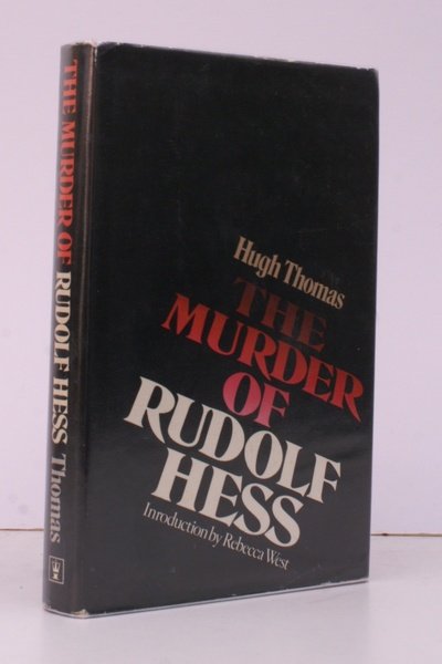 The Murder of Rudolf Hess. [With an Introduction by Rebecca …