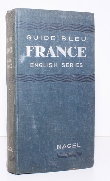 Les Guides Bleus. English Series. France. BRIGHT, CLEAN COPY