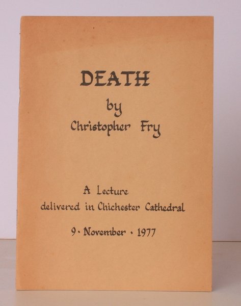 Death. A Lecture delivered in Chichester Cathedral. 9 November 1977. …