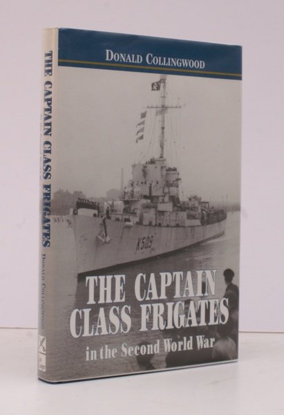 The Captain Class Frigates in the Second World War. An …
