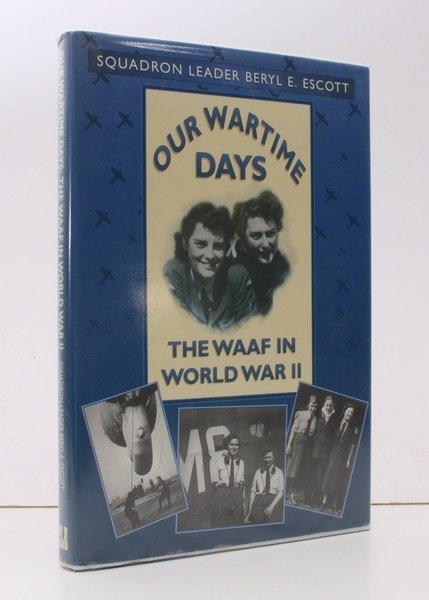 Our Wartime Days. The WAAF in World War II. [Second …