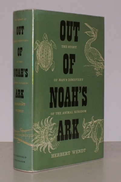 Out of Noah's Ark. The Story of Man's Discovery of …