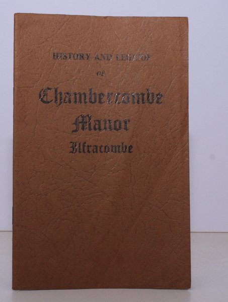 History and Legend of Chambercombe Manor. NEAR FINE COPY