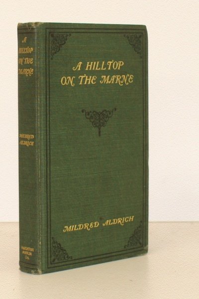 A Hilltop on the Marne. Being Letters written June 3 …