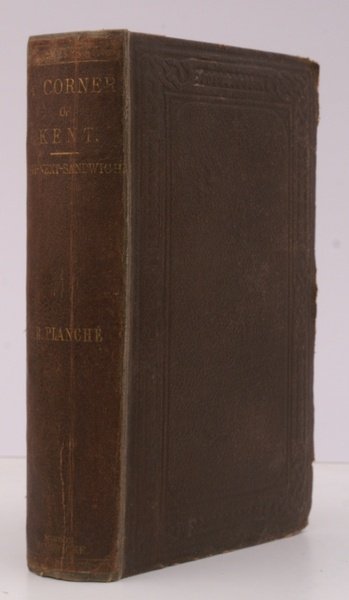 A Corner of Kent; or, some Account of the Parish …