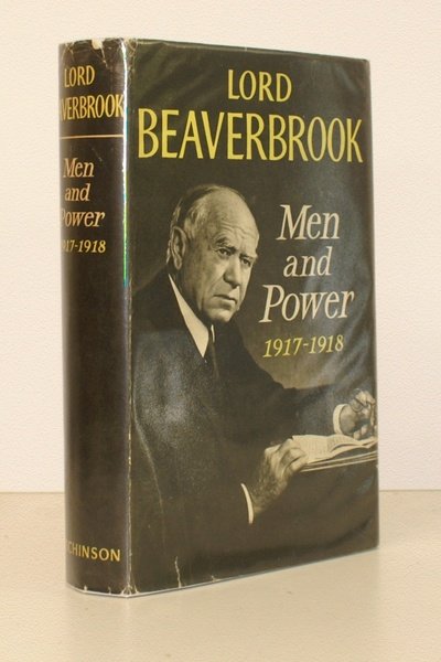 Men and Power 1917-1918.