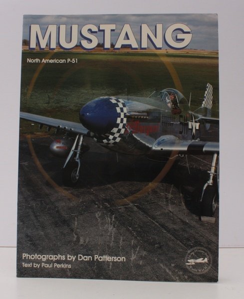 Mustang. North American P-51. Text by Paul Perkins. Photographs by …