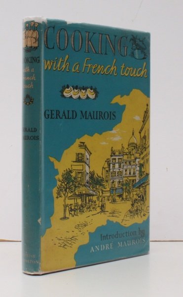 Cooking with a French Touch. With an Introduction by Andre …