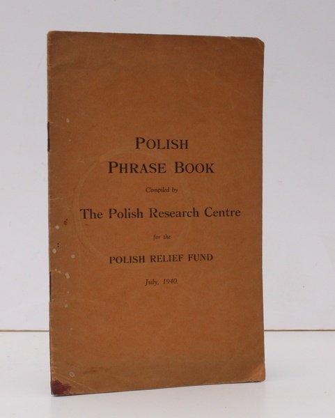 Polish Phrase Book. Compiled by The Polish Research Centre for …
