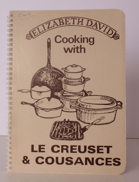 Cooking with Le Creuset and Cousances. NEAR FINE COPY