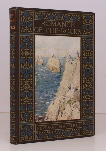 The Romance of the Rocks [Peeps at Nature series]. NEAR …
