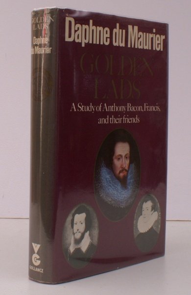 Golden Lads. A Study of Anthony Bacon, Francis and their …