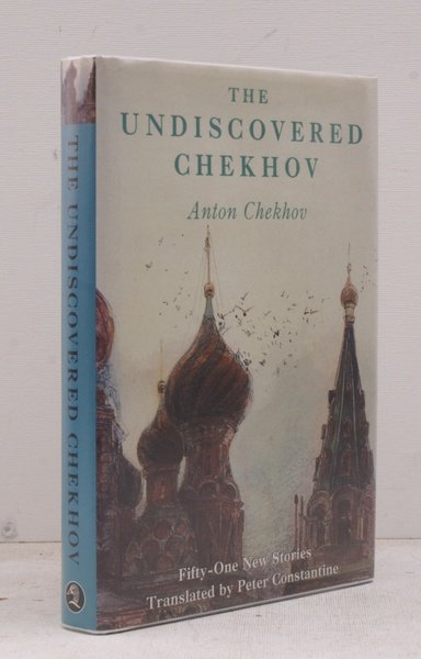 The Undiscovered Chekhov. Fifty-One New Stories. Translated by Peter Constantine. …