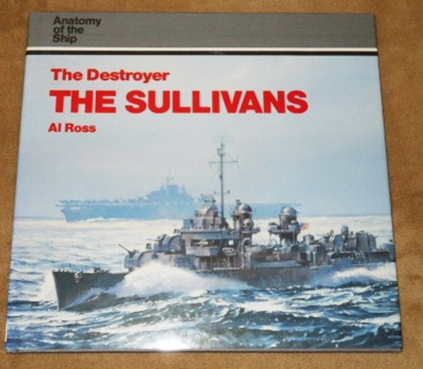Anatomy of the Ship. The Destroyer 'The Sullivans'.