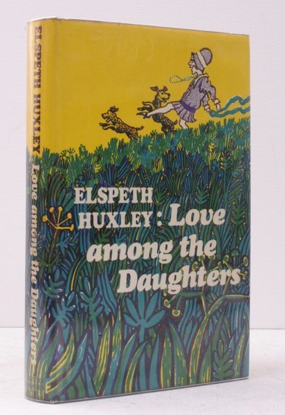 Love Among the Daughters. IN UNCLIPPED DUSTWRAPPER