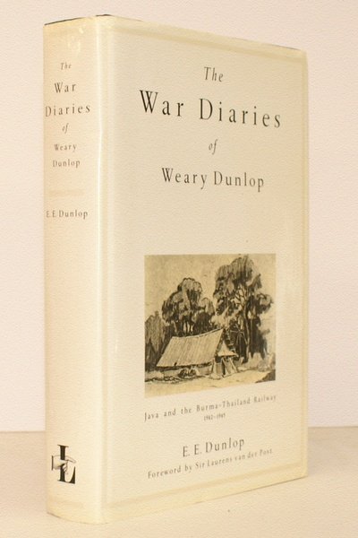 The War Diaries of Weary [Edward] Dunlop. Java and the …