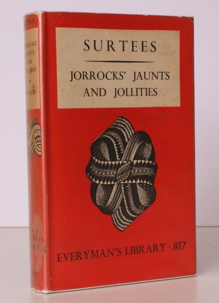 Jorrocks' Jaunts and Jollities. [Introduction by C.J. Apperley]. FIRST EVERYMAN …