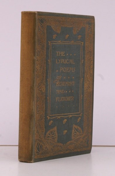 The Lyric Poems of Beaumont & Fletcher. Edited [and with …