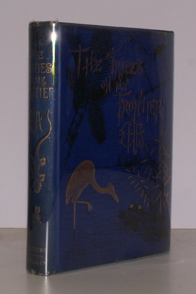 Tribes on My Frontier. An Indian Naturalists Foreign Policy. With …