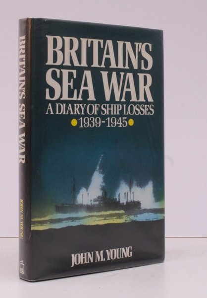 Britain's Sea War. A Diary of Ship Losses 1939-1945.