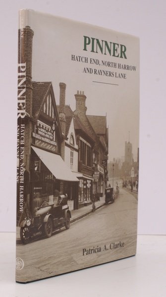 Pinner, Hatch End, North Harrow and Rayners Lane. A Pictorial …