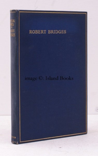 Poetical Works of Robert Bridges excluding the Eight Dramas. Oxford …