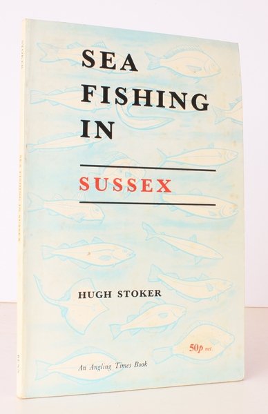 Sea Fishing in Sussex. [Fourth Impression.] NEAR FINE COPY