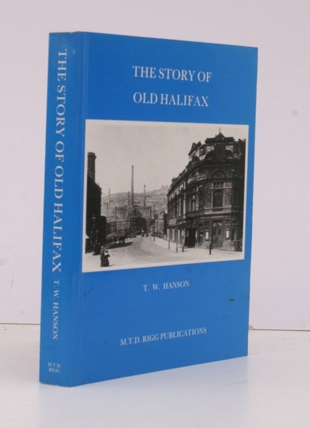 The Story of Old Halifax. [Facsimile reissue]. 1000 COPIES WERE …