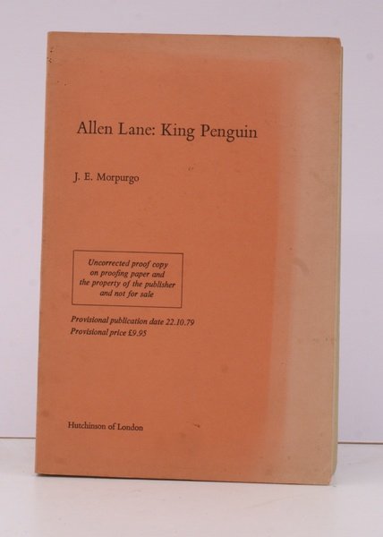 Allen Lane: King Penguin. A Biography. UNCORRECTED PROOF COPY