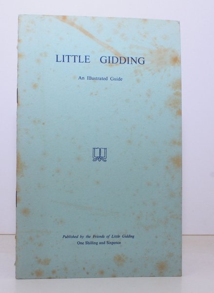 Little Gidding. An Illustrated Guide. BRIGHT COPY